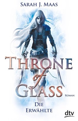 Throne of Glass 1 - Die Erwählte