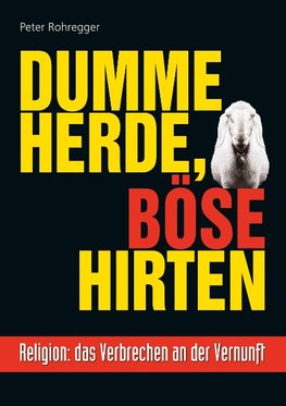 Dumme Herde, böse Hirten