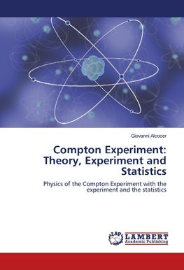 Compton Experiment: Theory, Experiment and Statistics