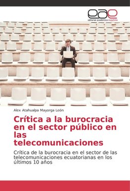 Crítica a la burocracia en el sector público en las telecomunicaciones