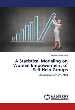 A Statistical Modeling on Women Empowerment of Self Help Groups