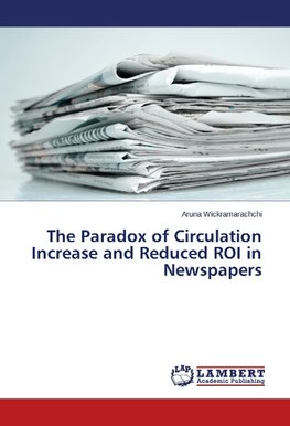 The Paradox of Circulation Increase and Reduced ROI in Newspapers