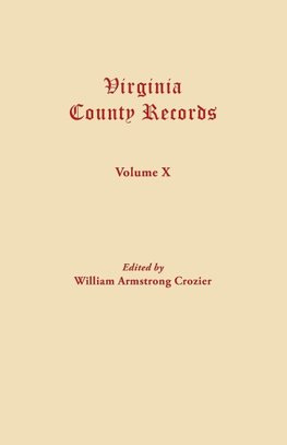 Virginia County Records. Volume X