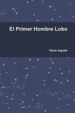 El Primer Hombre Lobo