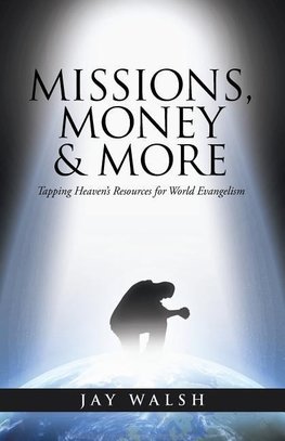 MISSIONS, MONEY & MORE