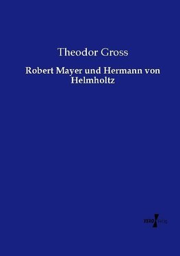 Robert Mayer und Hermann von Helmholtz