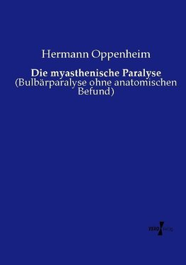 Die myasthenische Paralyse