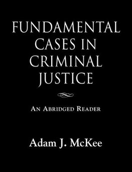 Fundamental Cases in Criminal Justice