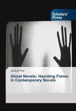 Ghost Novels: Haunting Forms in Contemporary Novels