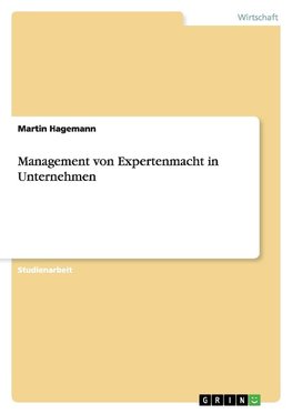 Management von Expertenmacht in Unternehmen