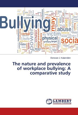 The nature and prevalence of workplace bullying: A comparative study