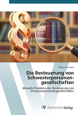 Die Besteuerung von Schwesterpersonen­gesellschaften