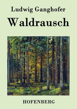 Waldrausch