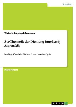 Zur Thematik der Dichtung Innokentij Annenskijs