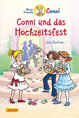 Meine Freundin Conni 11: Conni und das Hochzeitsfest