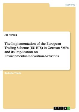 The Implementation of the European Trading Scheme (EU-ETS) in German SMEs  and its Implication on Environmental-Innovation-Activities