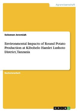 Environmental Impacts of Round Potato Production at Kibohelo Hamlet Lushoto District, Tanzania