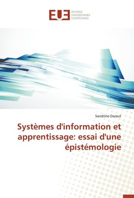 Systèmes d'information et apprentissage: essai d'une épistémologie