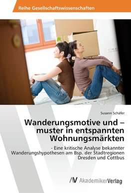 Wanderungsmotive und -muster in entspannten Wohnungsmärkten