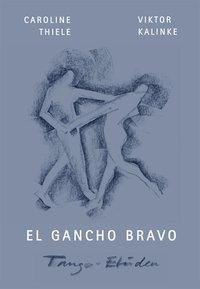 El Gancho bravo