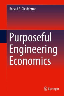 Purposeful Engineering Economics