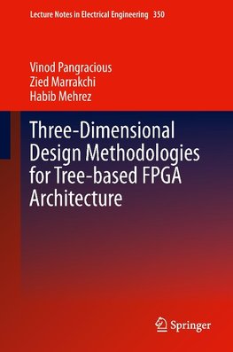 Three-Dimensional Design Methodologies for Tree-based FPGA Architecture