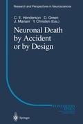 Neuronal Death by Accident or by Design