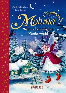 Maluna Mondschein - Weihnachtswirbel im Zauberwald