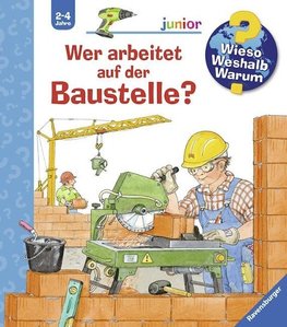 Wer arbeitet auf der Baustelle?