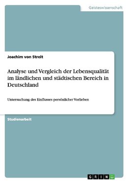 Analyse und Vergleich der Lebensqualität im ländlichen und städtischen Bereich in Deutschland