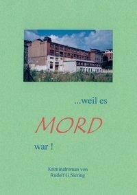 .. Weil es Mord war !