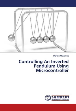 Controlling An Inverted Pendulum Using Microcontroller