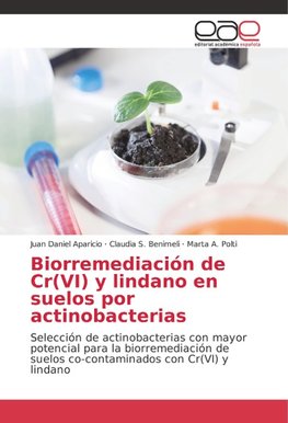 Biorremediación de Cr(VI) y lindano en suelos por actinobacterias