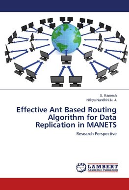 Effective Ant Based Routing Algorithm for Data Replication in MANETS