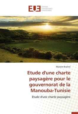 Etude d'une charte paysagère pour le gouvernorat de la Manouba-Tunisie