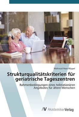 Strukturqualitätskriterien für geriatrische Tageszentren