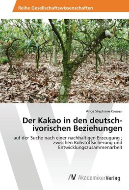 Der Kakao in den deutsch-ivorischen Beziehungen