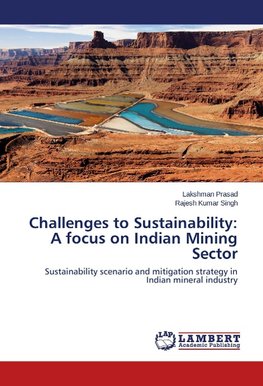 Challenges to Sustainability: A focus on Indian Mining Sector