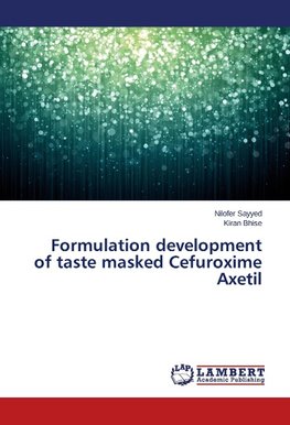 Formulation development of taste masked Cefuroxime Axetil