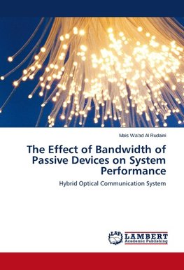 The Effect of Bandwidth of Passive Devices on System Performance