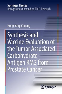 Synthesis and Vaccine Evaluation of the Tumor Associated Carbohydrate Antigen RM2 from Prostate Cancer