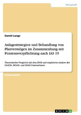 Anlagestrategien und Behandlung von Planvermögen im Zusammenhang mit Pensionsverpflichtung nach IAS 19