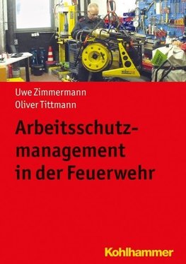 Arbeitsschutzmanagement in der Feuerwehr