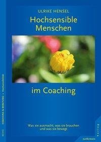 Hochsensible Menschen im Coaching