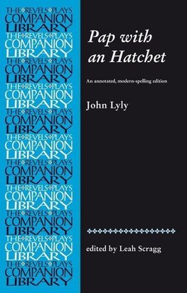 Scragg, L: Pap with an Hatchet by John Lyly