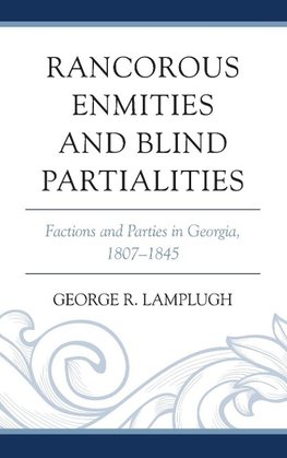 Rancorous Enmities and Blind Partialities