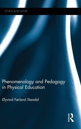 Phenomenology and Pedagogy in Physical Education