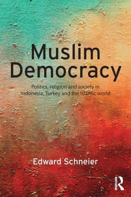 Schneier, E: Muslim Democracy