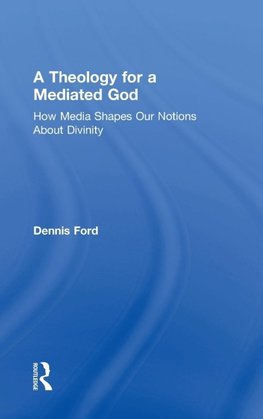 A Theology for a Mediated God