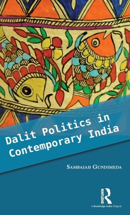 Dalit Politics in Contemporary India